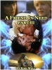 A Friend In Need, Part III by Kodi Wolf